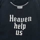 Heaven help us Tee